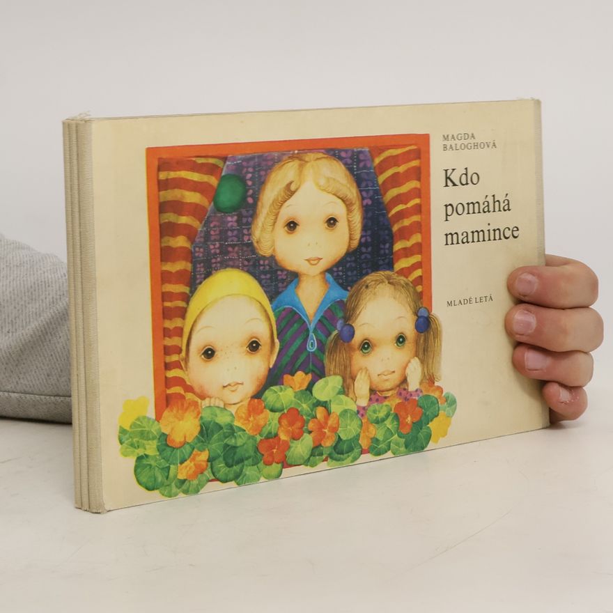 Magda Baloghová Kdo pomáhá mamince