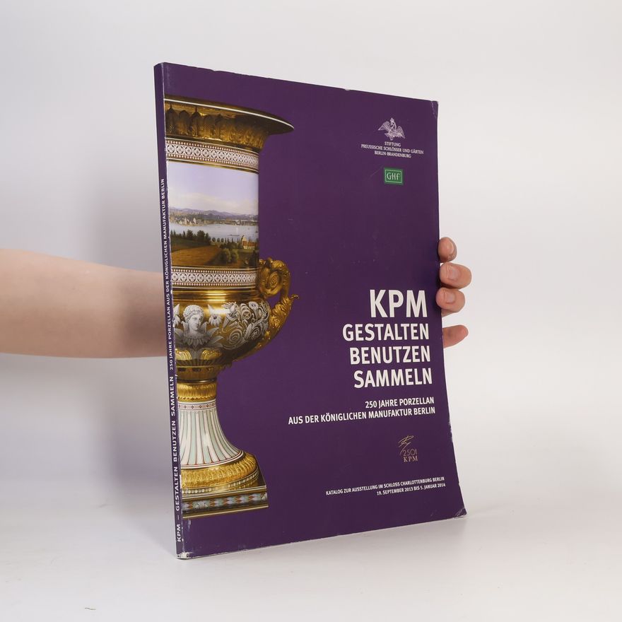 Autorenkollektiv KPM. Gestalten, Benutzen, Sammeln