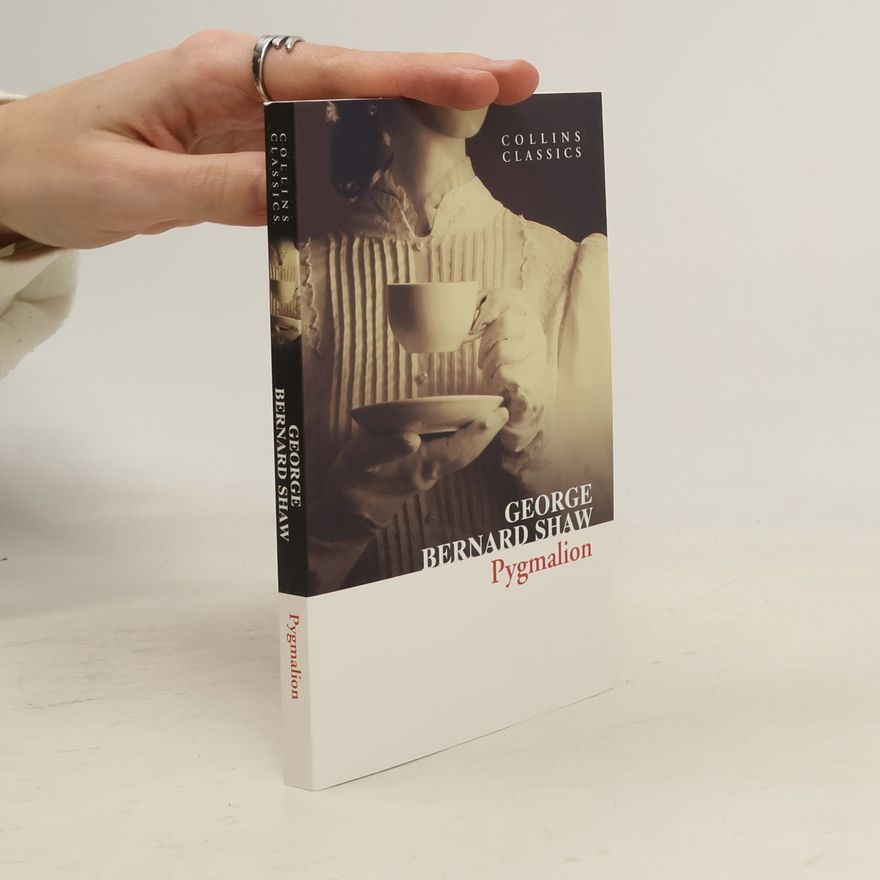George Bernard Shaw Pygmalion