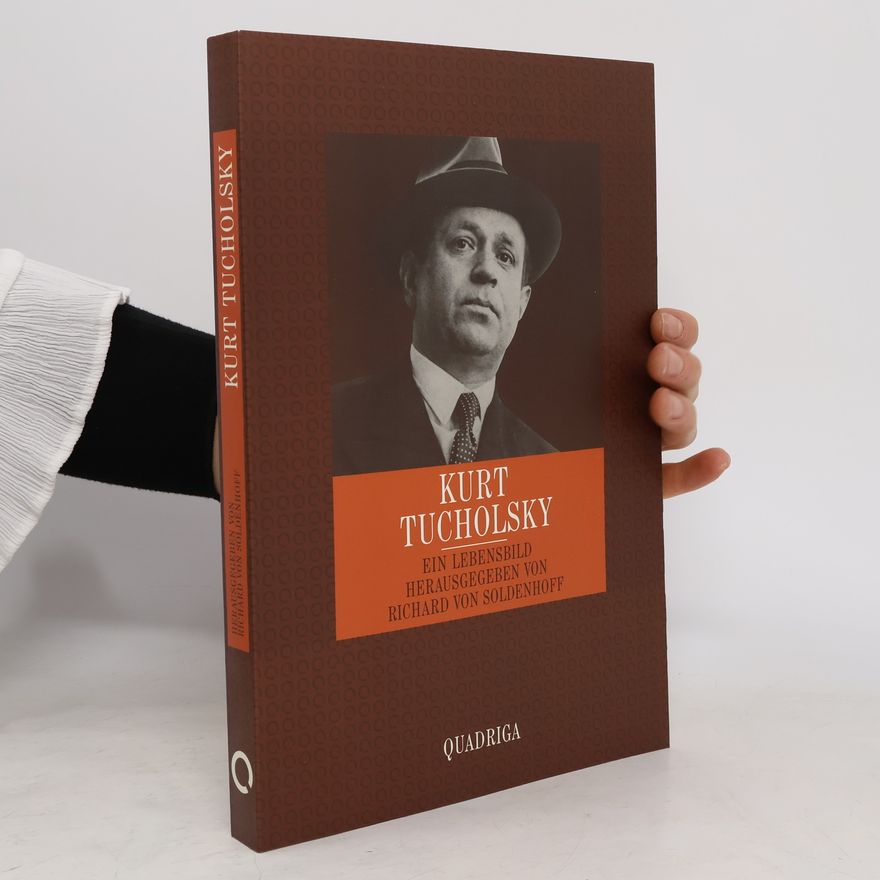 Richard von Soldenhoff Kurt Tucholsky