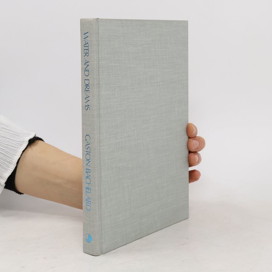 Gaston Bachelard Water and Dreams