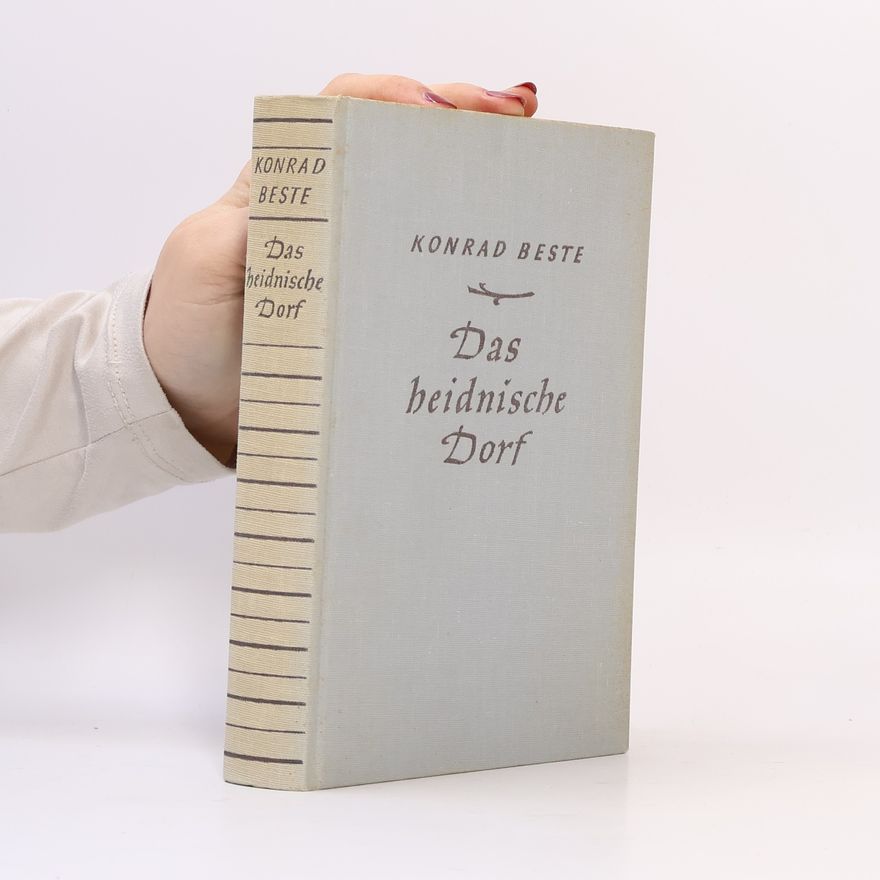 Konrad Beste Das heidnische Dorf