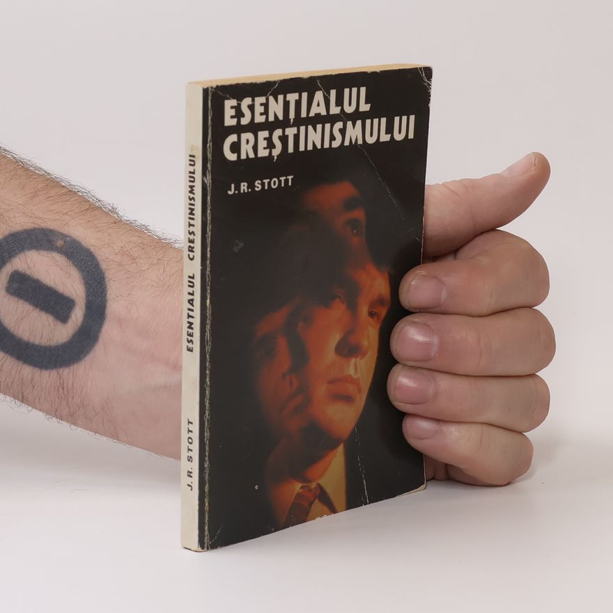 John Stott Esenţialul creştinismului