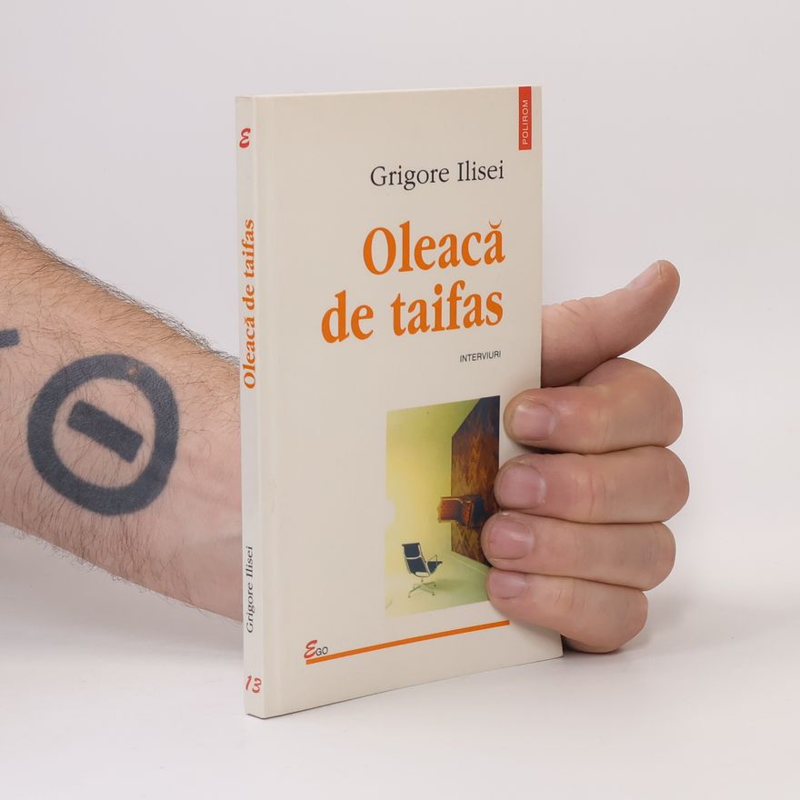 Grigore Ilisei Oleacă de taifas