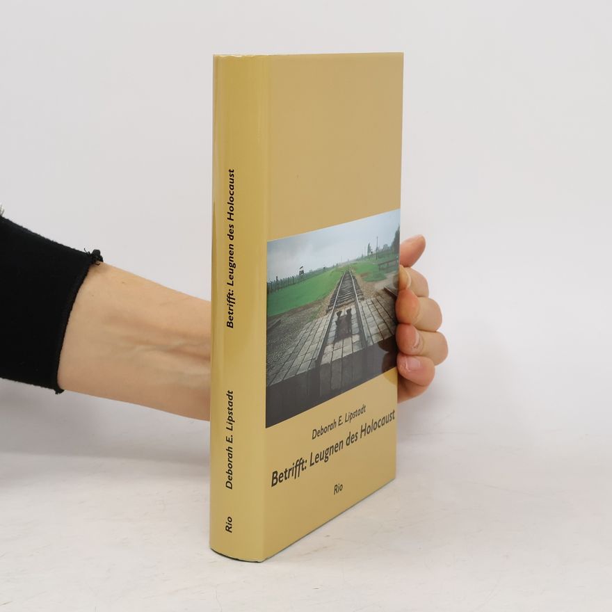 Deborah Lipstadtqp Betrifft: Leugnen des Holocaust