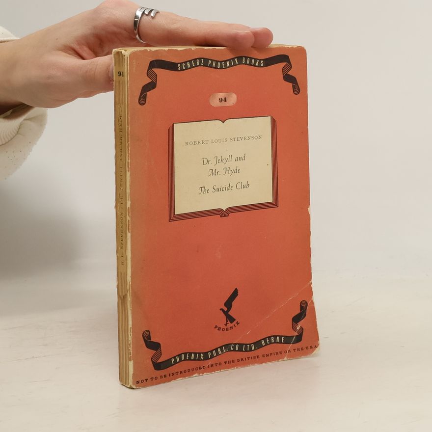 Robert Louis Stevenson Dr. Jekyll and Mr. Hyde. The Suicide Club