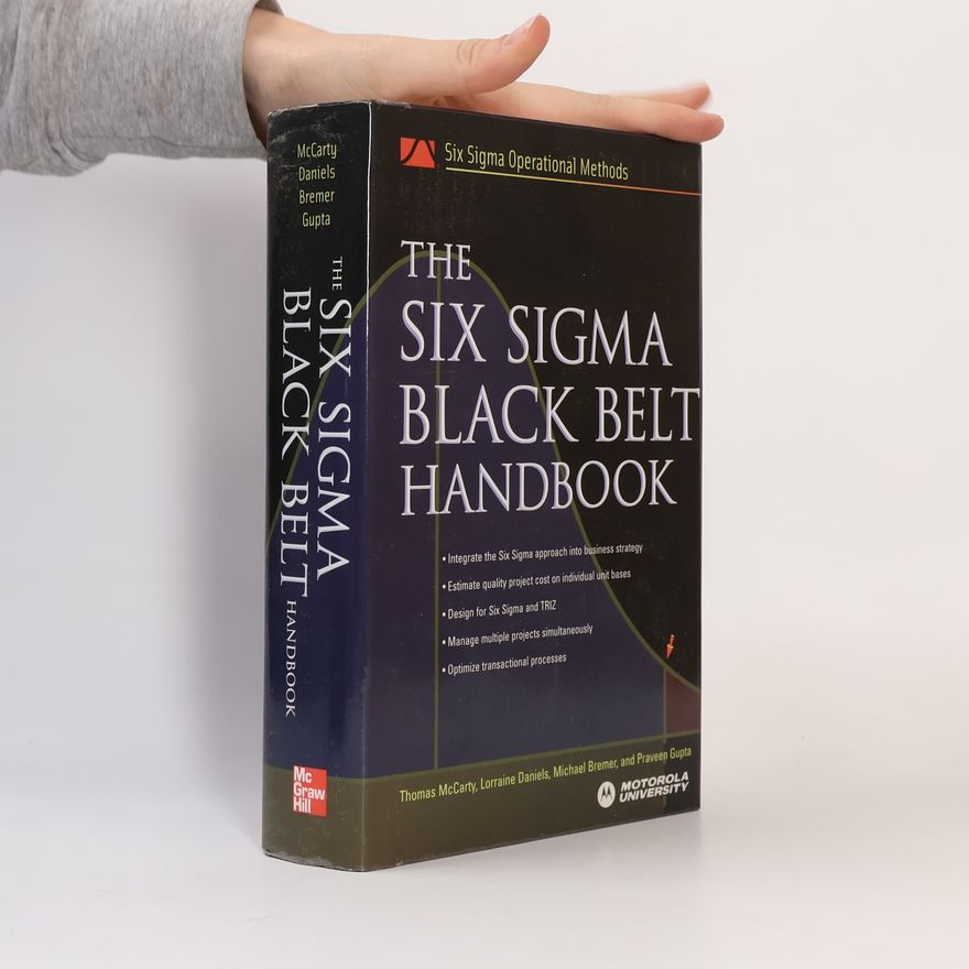 Praveen Gupta Six Sigma Operational Methods: The Six Sigma Black Belt Handbook