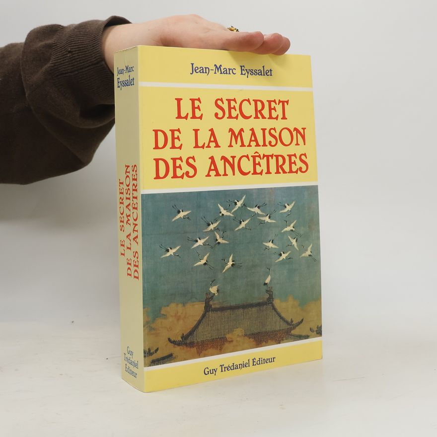 Jean-Marc Eyssalet Le secret de la maison des ancêtres