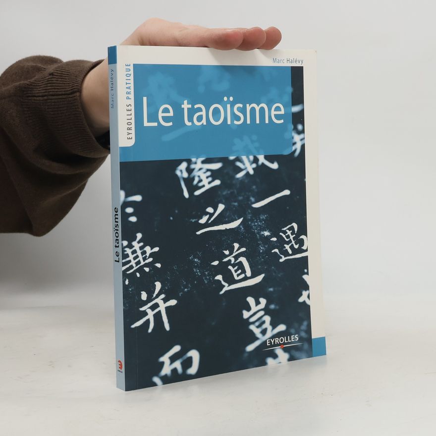 Marc Halévy Le taoïsme