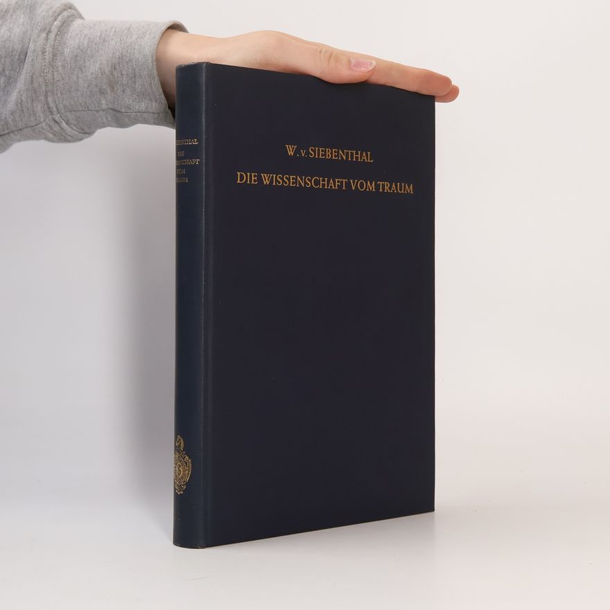 W. v. Siebenthal Die Wissenschaft vom Traum