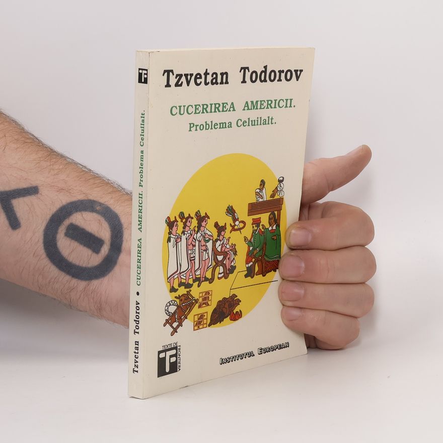 Tzvetan Todorov Cucerirea Americii