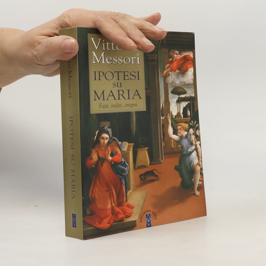 Vittorio Messori Ipotesi su Maria