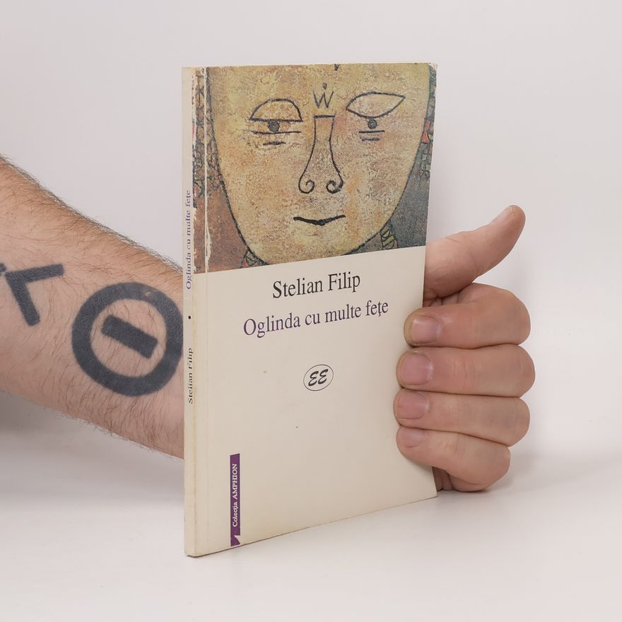 Stelian Filip Oglinda cu multe fețe