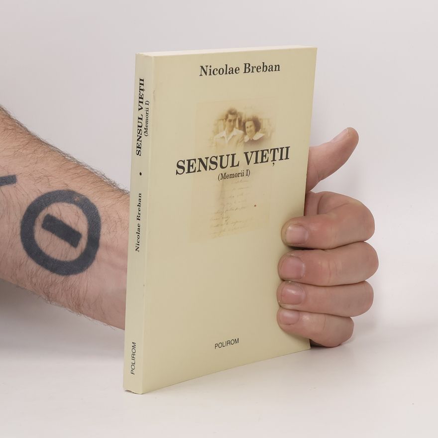 Nicolae Breban Sensul vieții