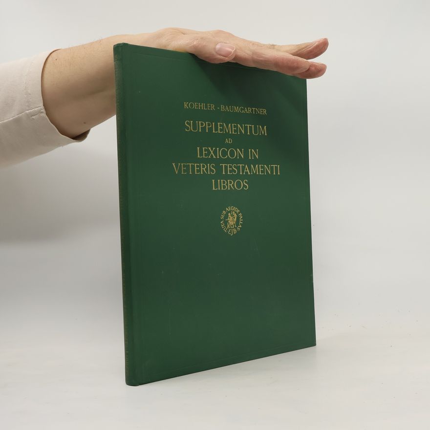Ludwig Koehler Lexicon in Veteris Testamenti Libros