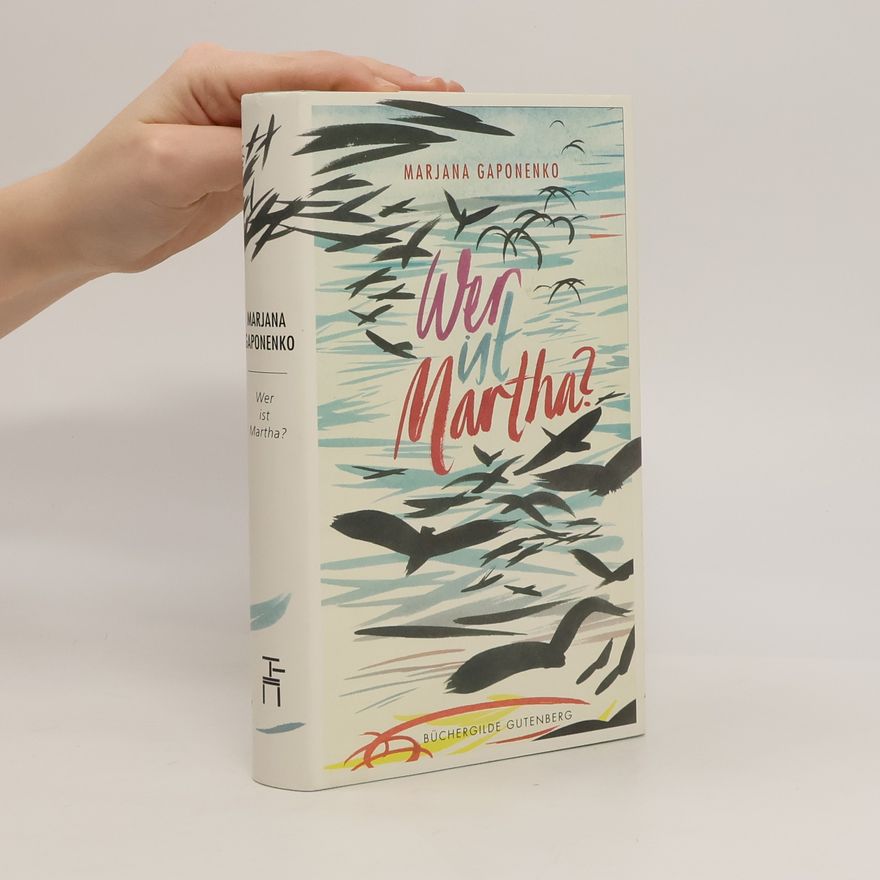 Marjana Gaponenko Wer ist Martha?