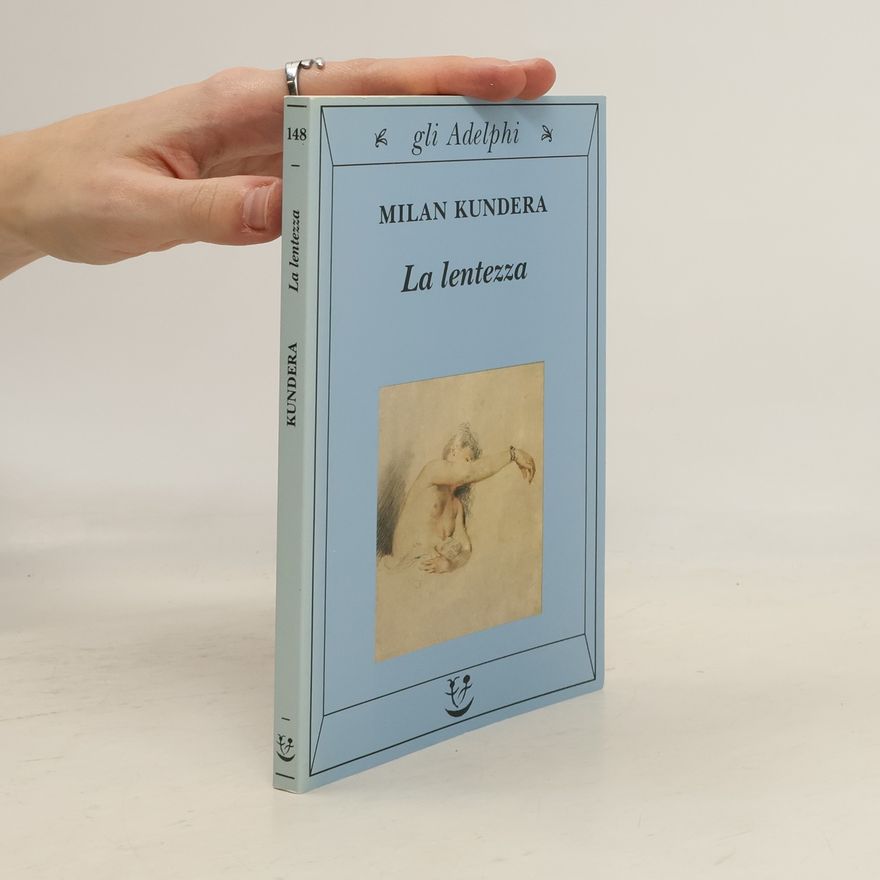 Milan Kundera La lentezza
