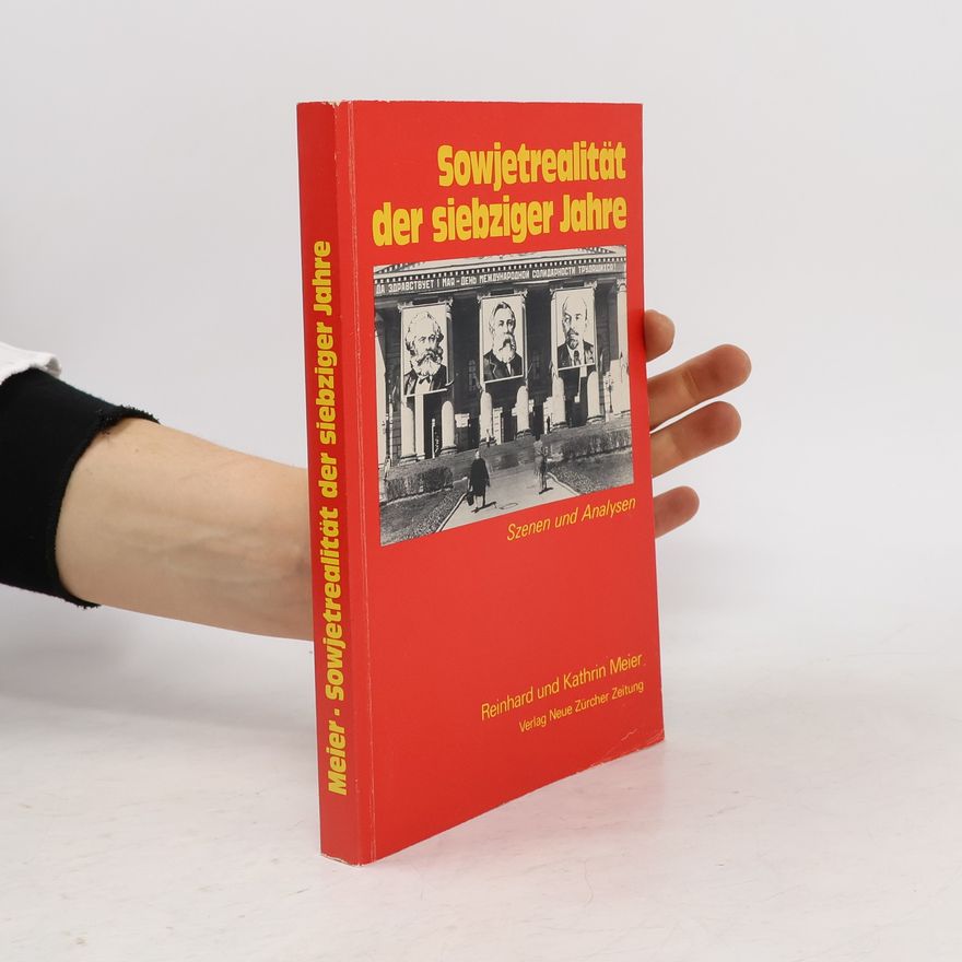 Reinhard Meier Sowjetrealität der siebziger Jahre