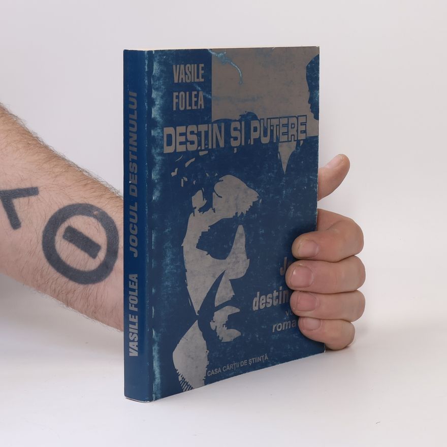 Vasile Folea Destin şi putere