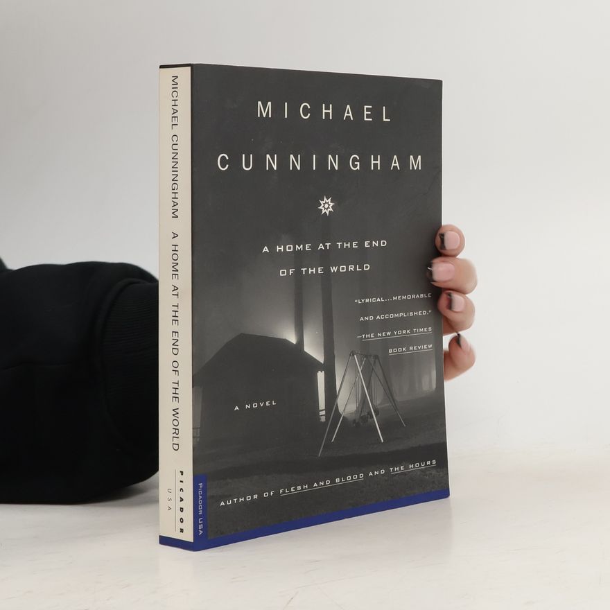 Michael Cunningham A Home At The End Of The World