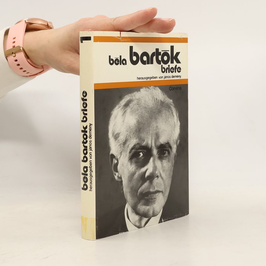 Zoltán Kodály Béla Bartók : Weg und Werk : Schriften und Briefe
