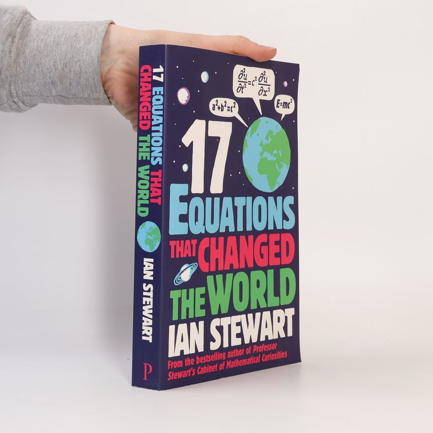 Professor Ian Stewart Seventeen Equations That Changed the World
