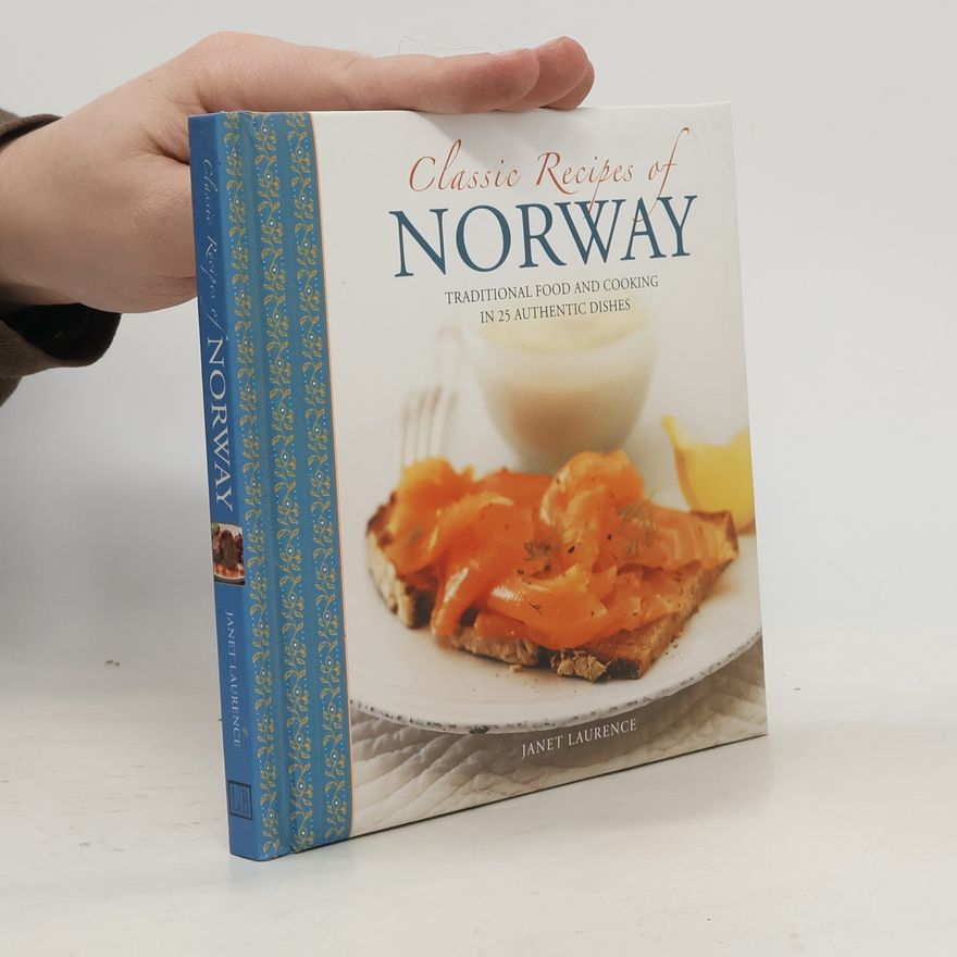 Janet Laurence Classic Recipes of Norway