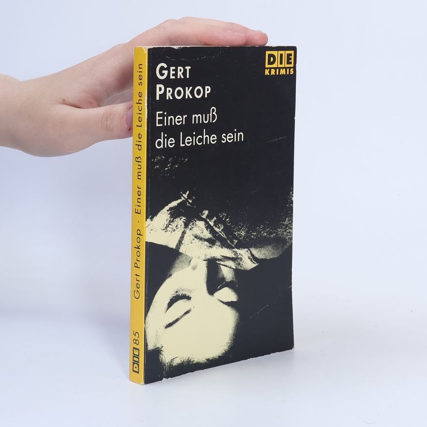 Gert Prokop Die - 85: Einer muss die Leiche sein