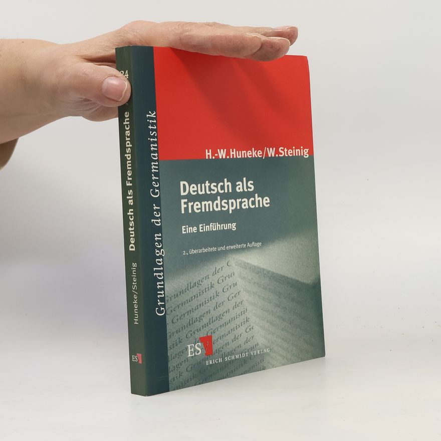 Hans-Werner Huneke Grundlagen der Germanistik: Deutsch als Fremdsprache - 2., überarbeitete und erweiterte Auflage
