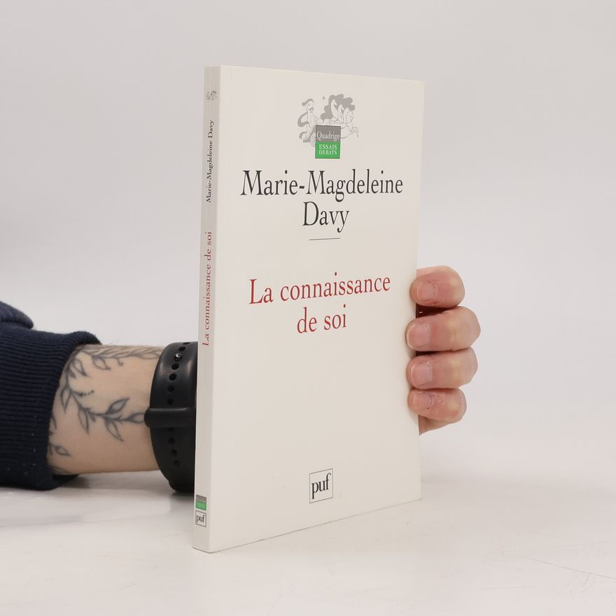 Marie-Madeleine Davy Quadrige Essais Débats: La connaissance de soi