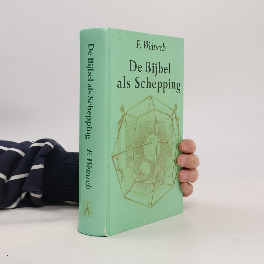 Friedrich Weinreb De Bijbel als Schepping