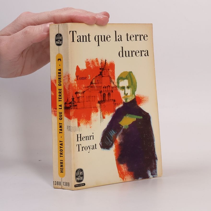 Henri Troyat Tant que la terre durera 3