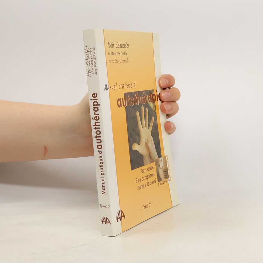 Dror Schneider Manuel pratique d'autothérapie, tome 2