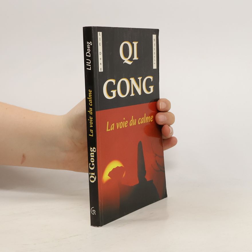 Liu Dong Qi Gong - La voie du calme