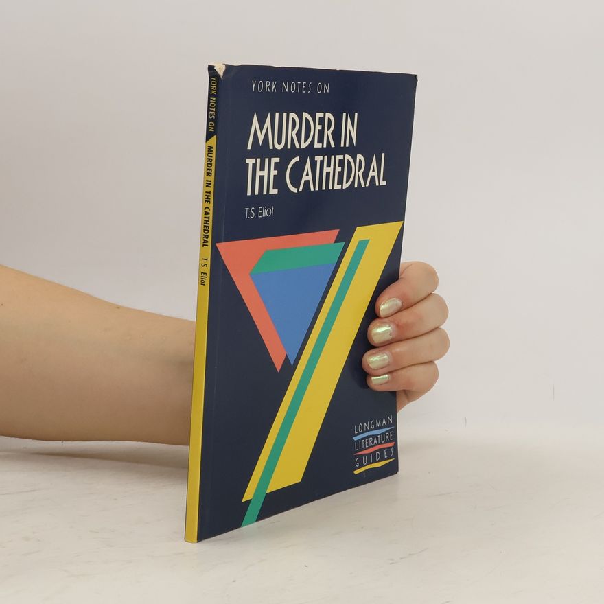 S. Bushurui York Notes on Murder in the Cathedral by T.S. Eliot
