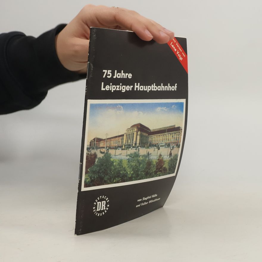 Collectif d'auteurs 75 Jahre Leipziger Hauptbahnhof