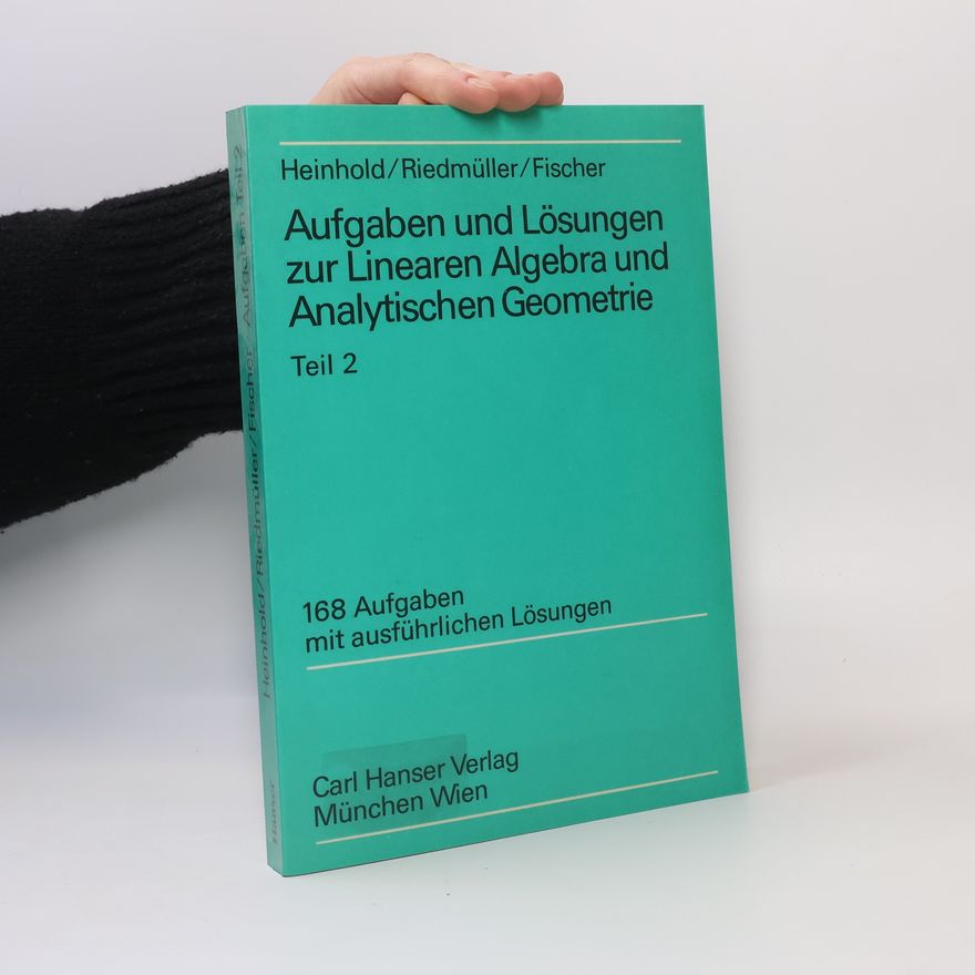 Bruno Riedmüller Aufgaben und Lösungen zur linearen Algebra und analytischen Geometrie 2