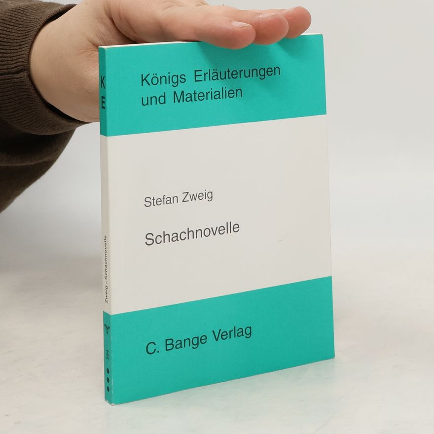 Konig Königs Erläuterungen und Materialien - 384: Erläuterungen zu Stefan Zweig, Schachnovelle