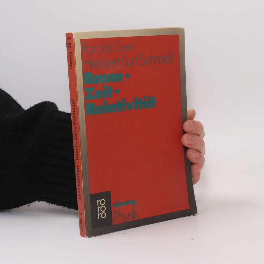 Roman U. Sexl Raum, Zeit, Relativität