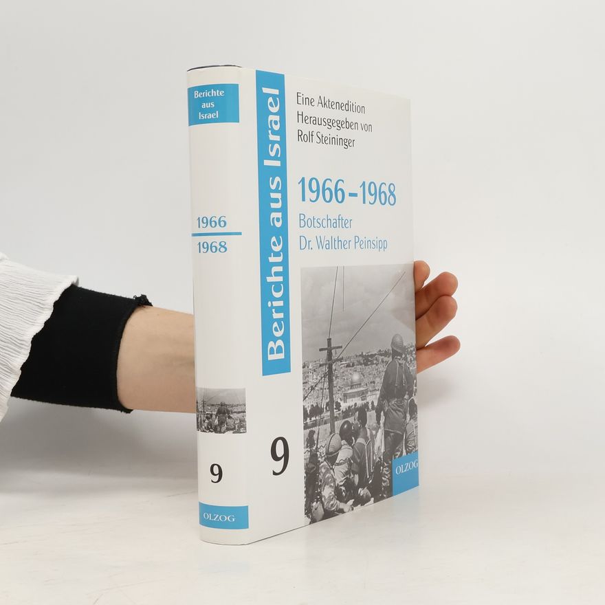 Rolf Steininger Berichte aus Israel. 1966-1968