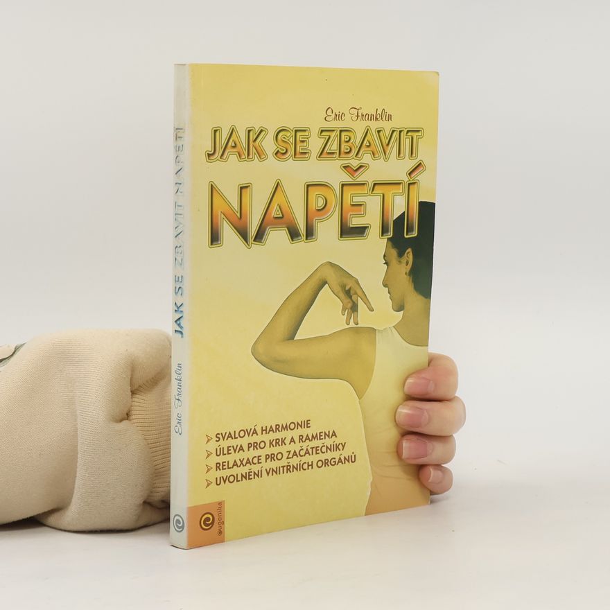 Eric Franklin Jak se zbavit napětí