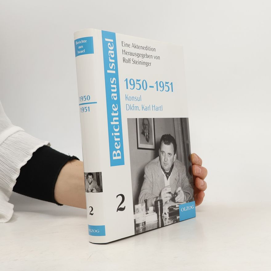 Rolf Steininger Berichte aus Israel 2. 1950-1951
