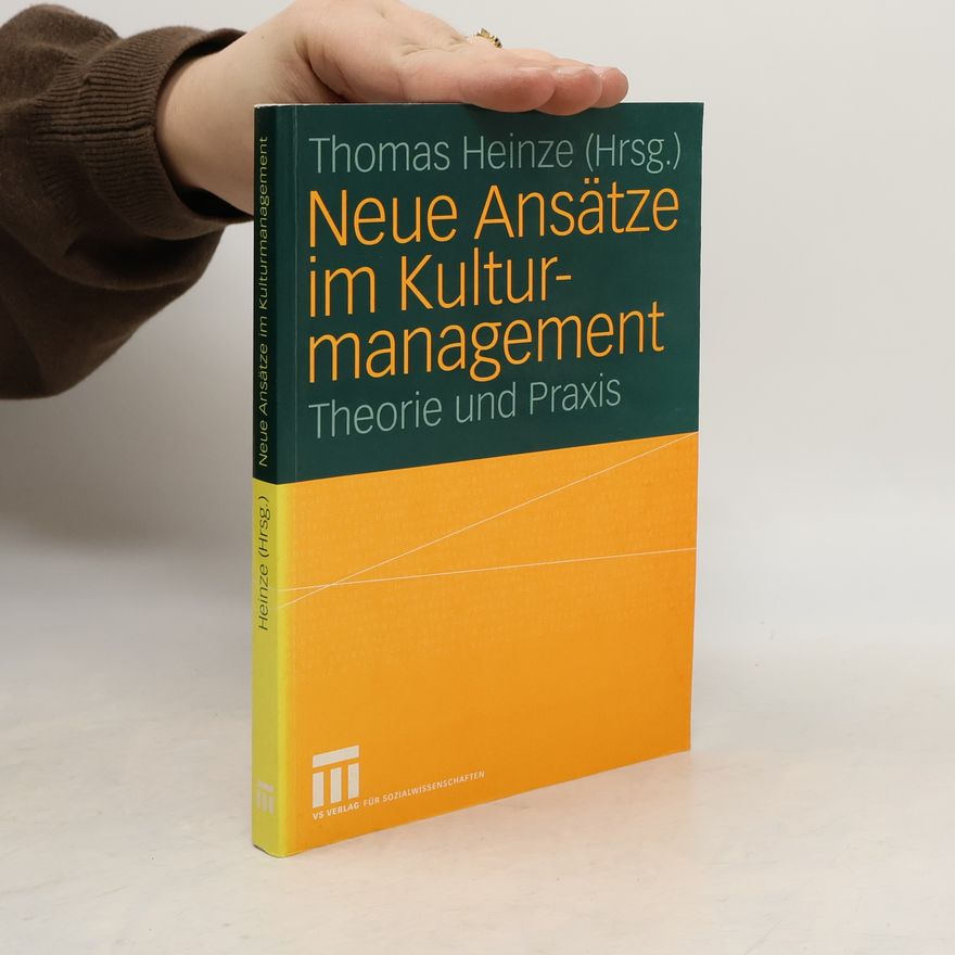 Thomas Heinze Neue Ansätze im Kulturmanagement