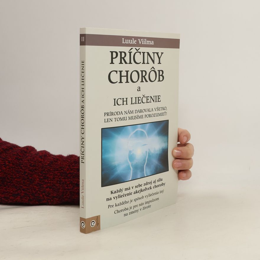 Luule Viilma Príčiny chorôb a ich liečenie