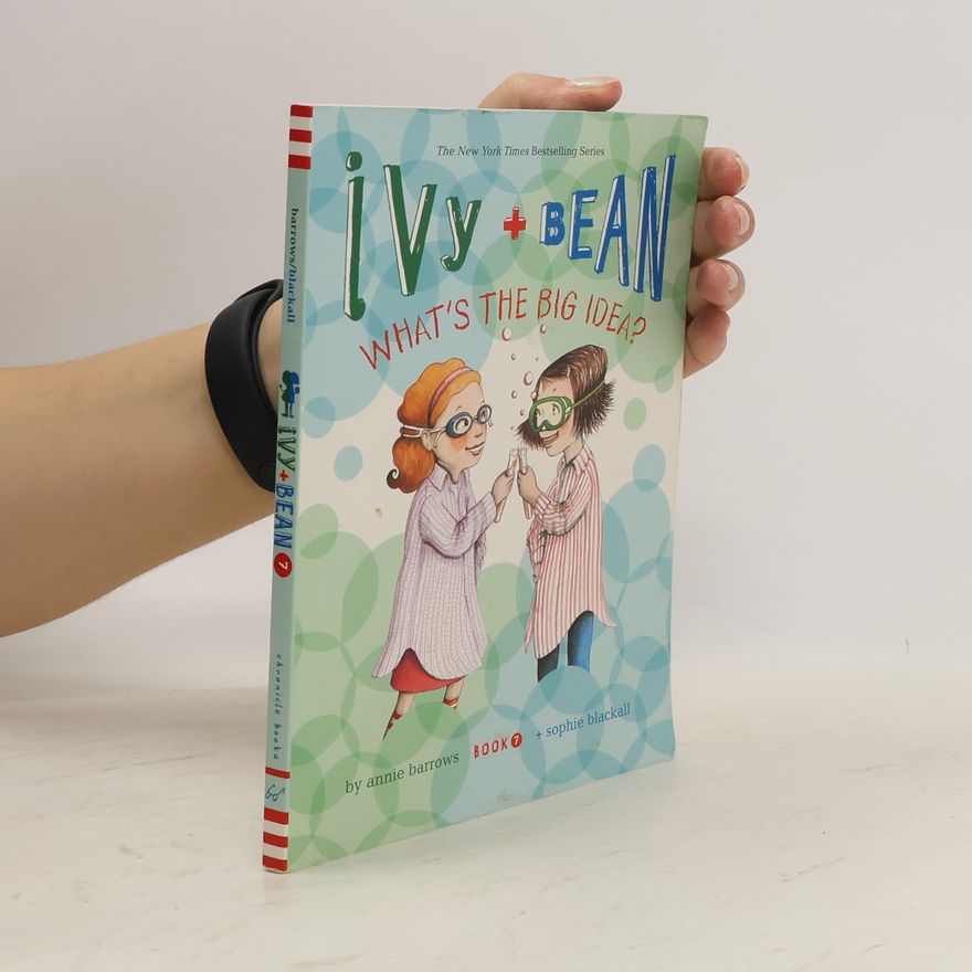 Annie Barrows Ivy + Bean. What's the Big Idea?