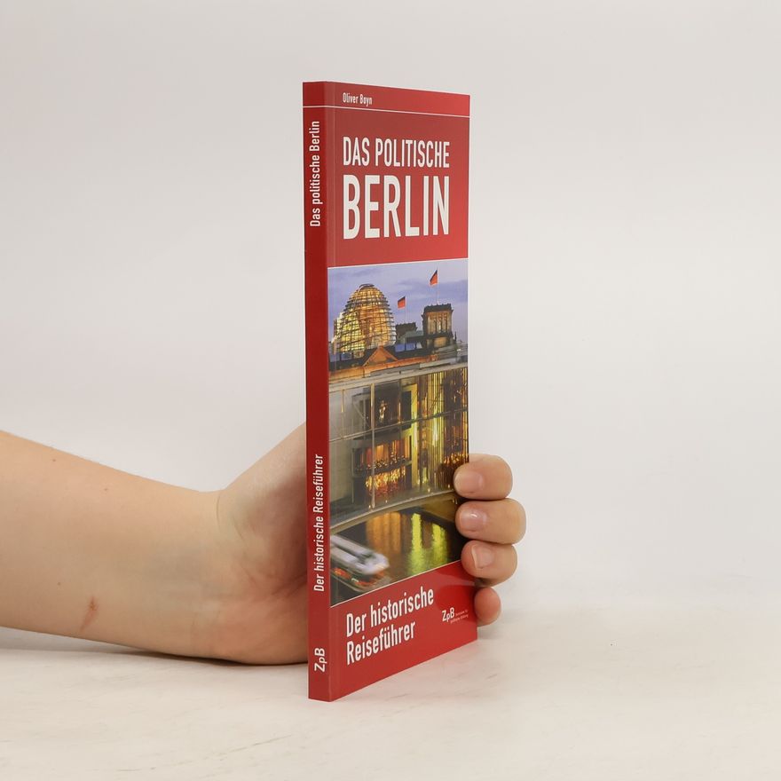 Oliver Boyn Das Politische Berlin