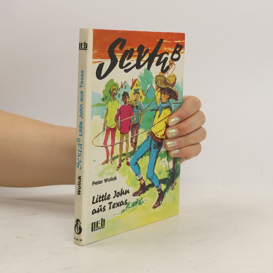 Peter Wolick Sexta ß : Little John aus Texas