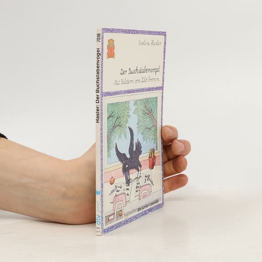 Eveline Hasler Der Buchstabenvogel
