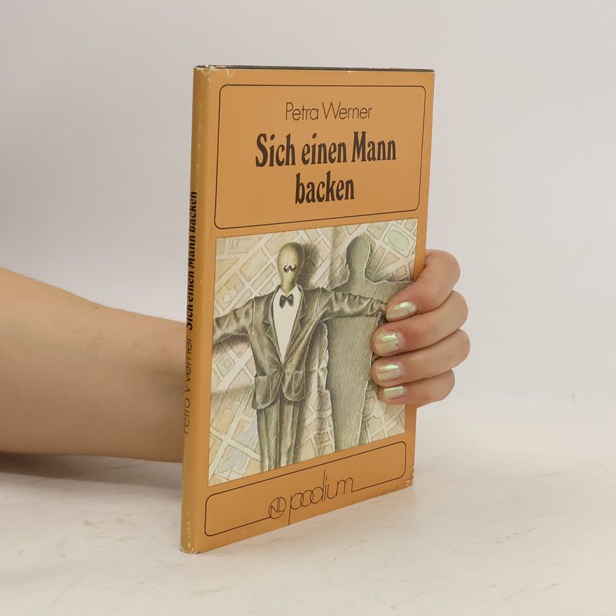 Petra Werner Sich einen Mann backen