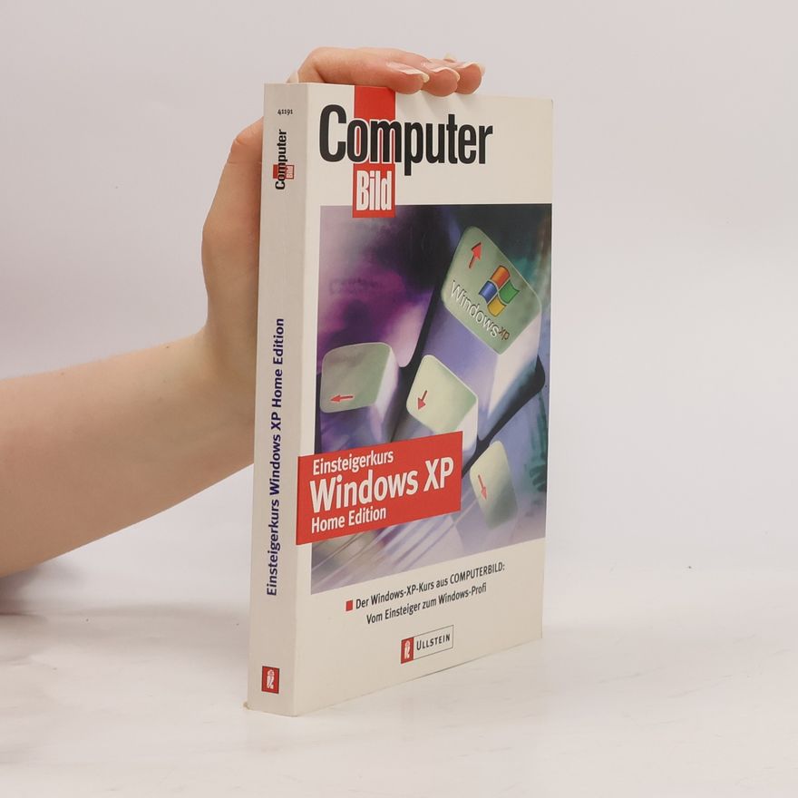 Kolektiv autorů Einsteigerkurs Windows XP, Home edition
